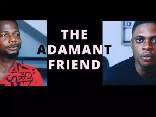 Video: Emma Ohmagod Feat. Ebiye – The Adamant Friend